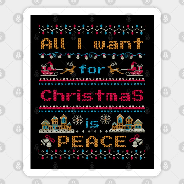 All I want for Christmas is peace - Ugly sweater design Magnet by Kicosh